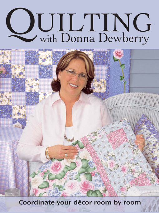 Title details for Quilting With Donna Dewberry by Donna Dewberry - Available